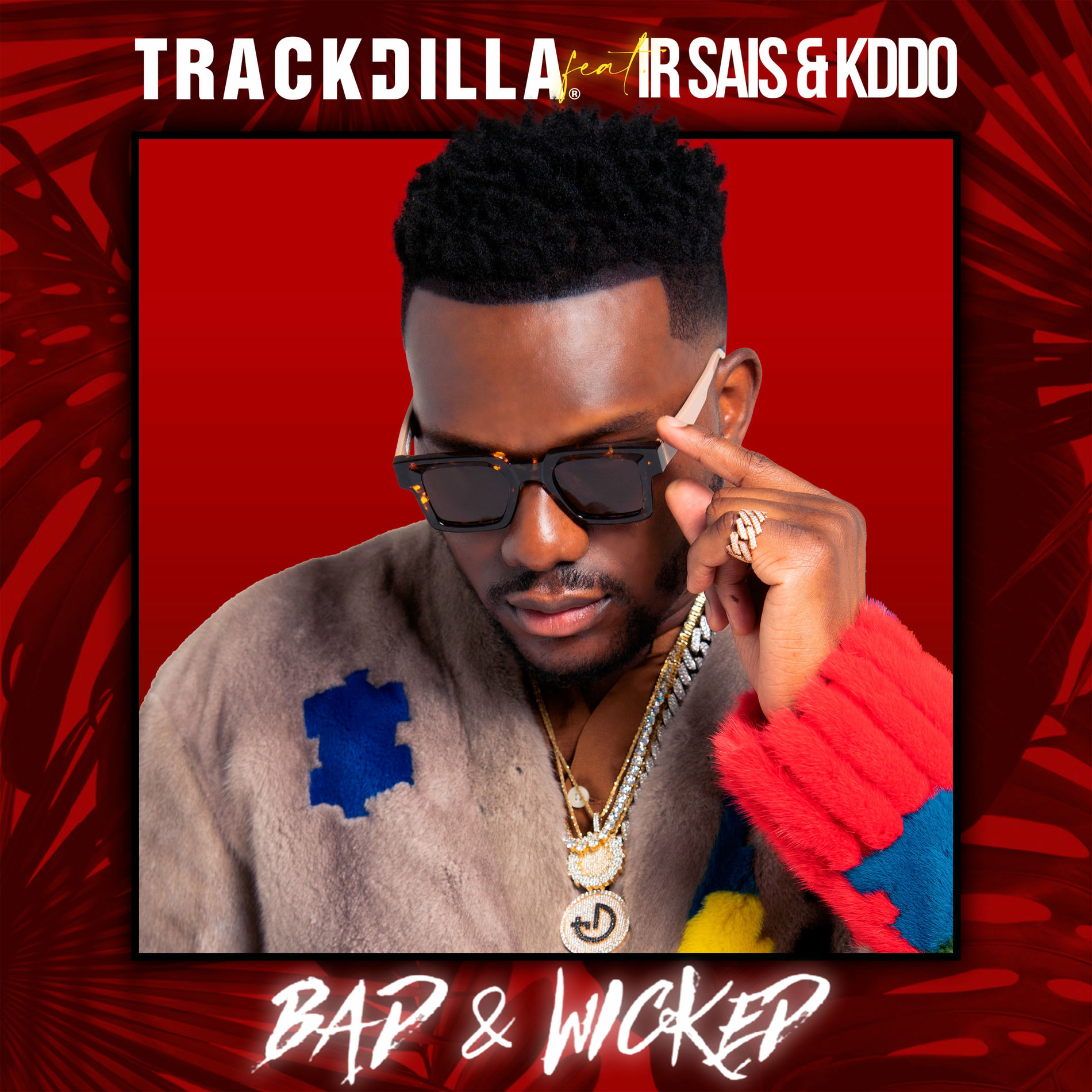 Album cover of Bad & Wicked (feat. Ir Sais & KDDO)
