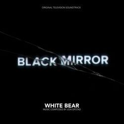 Cover of Black Mirror - White Bear (Original Television Soundtrack)