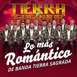 Cover of Lo Más Romántico de Banda Tierra Sagrada