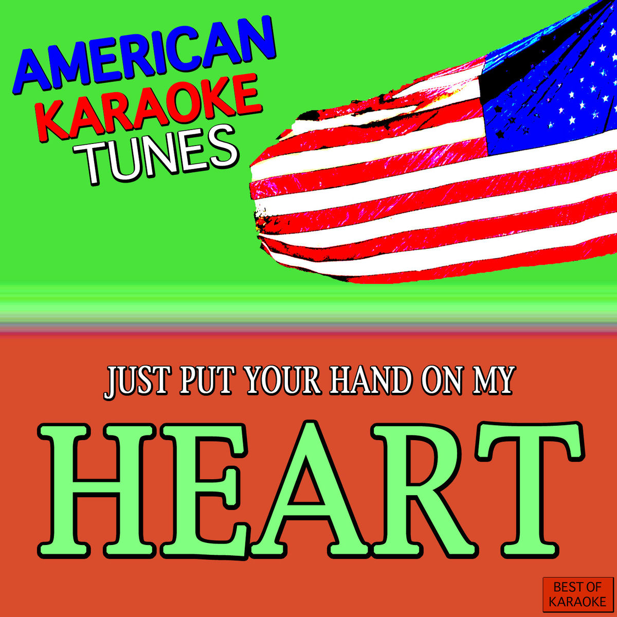 Album cover of Just Put Your Hand On My Heart Best of Karaoke