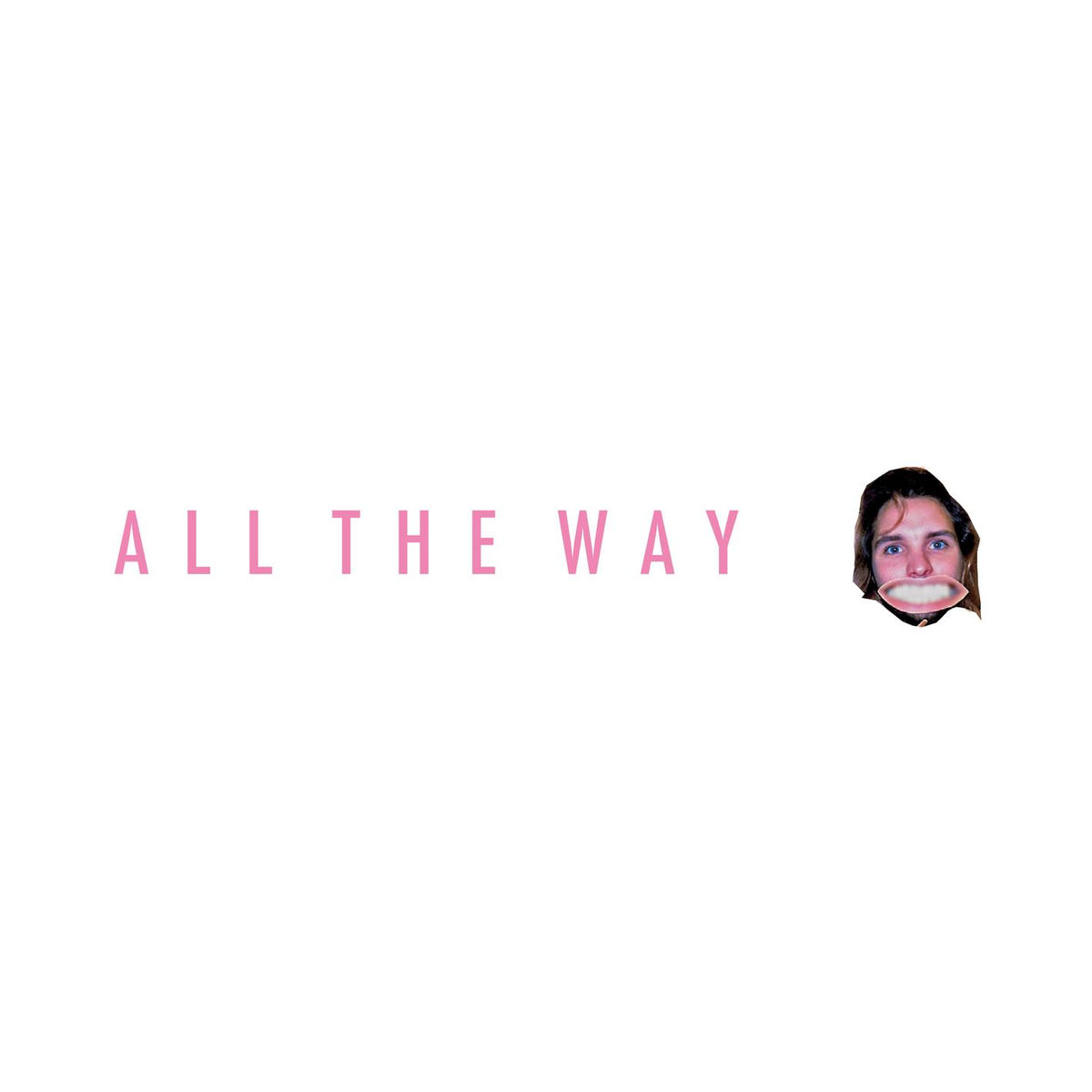 Album cover of All the Way