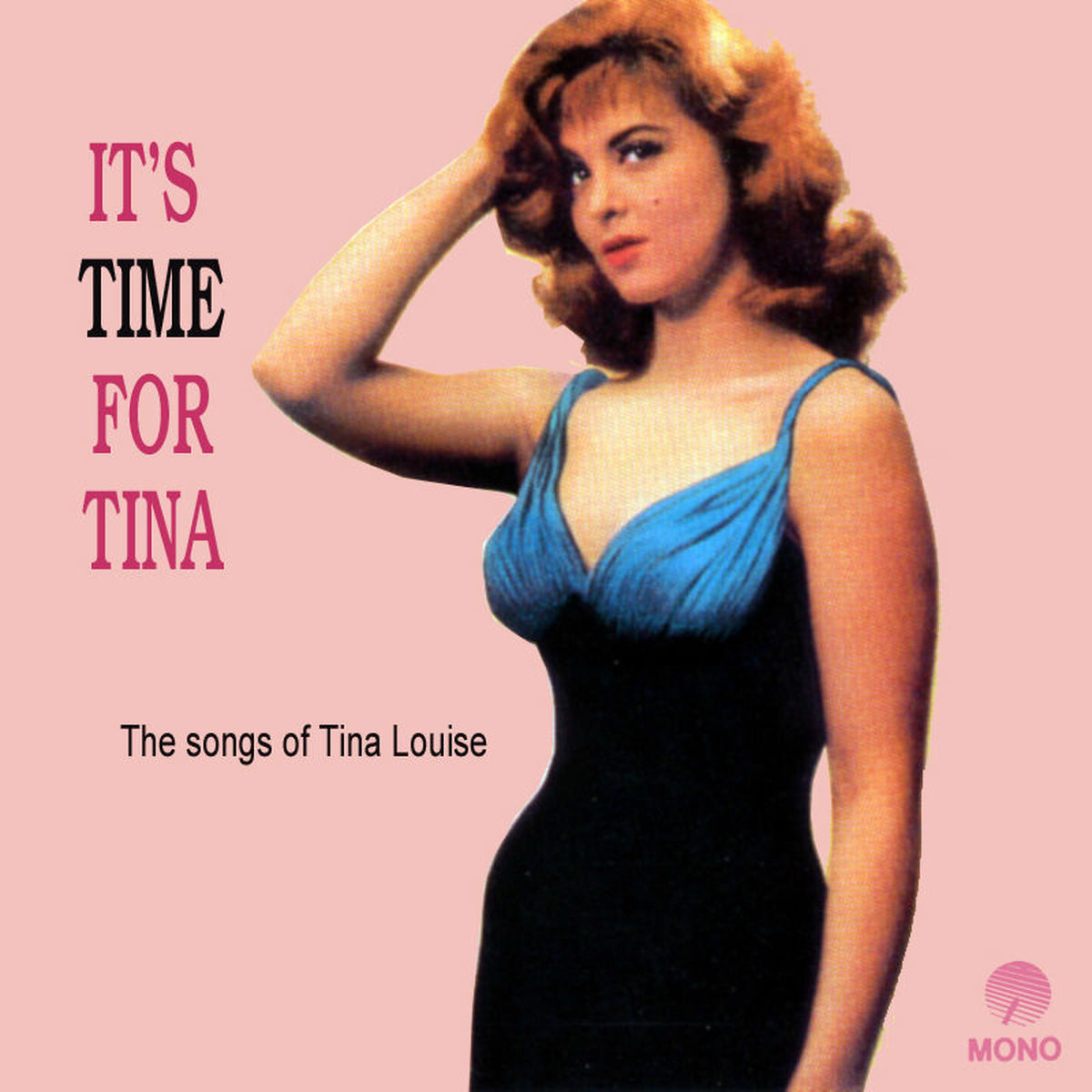 Tina Louise - It's Time For Tina (Remastered) | Deezer