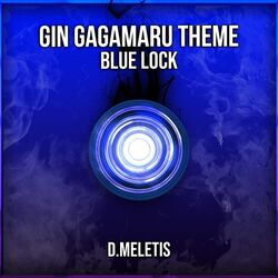 Gin Gagamaru Theme [Feral Instincts] Blue Lock