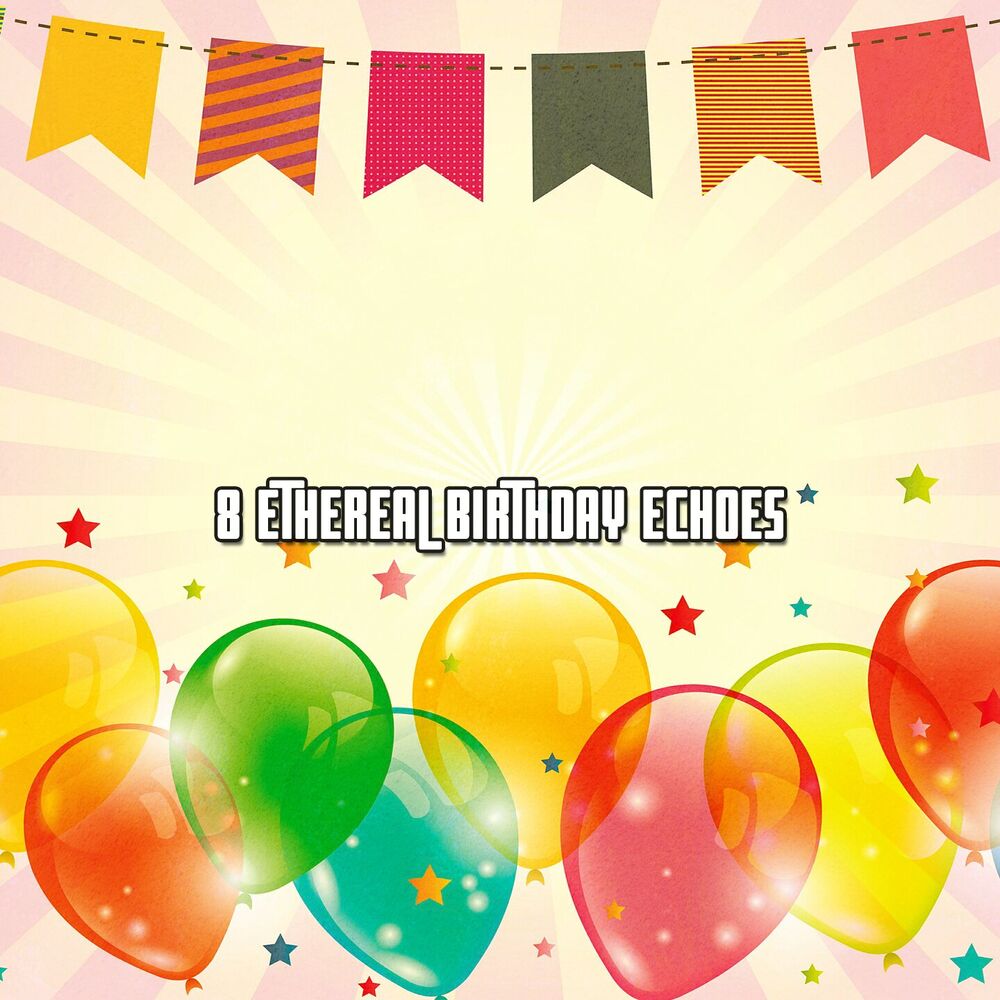 Picture of 8 Ethereal Birthday Echoes