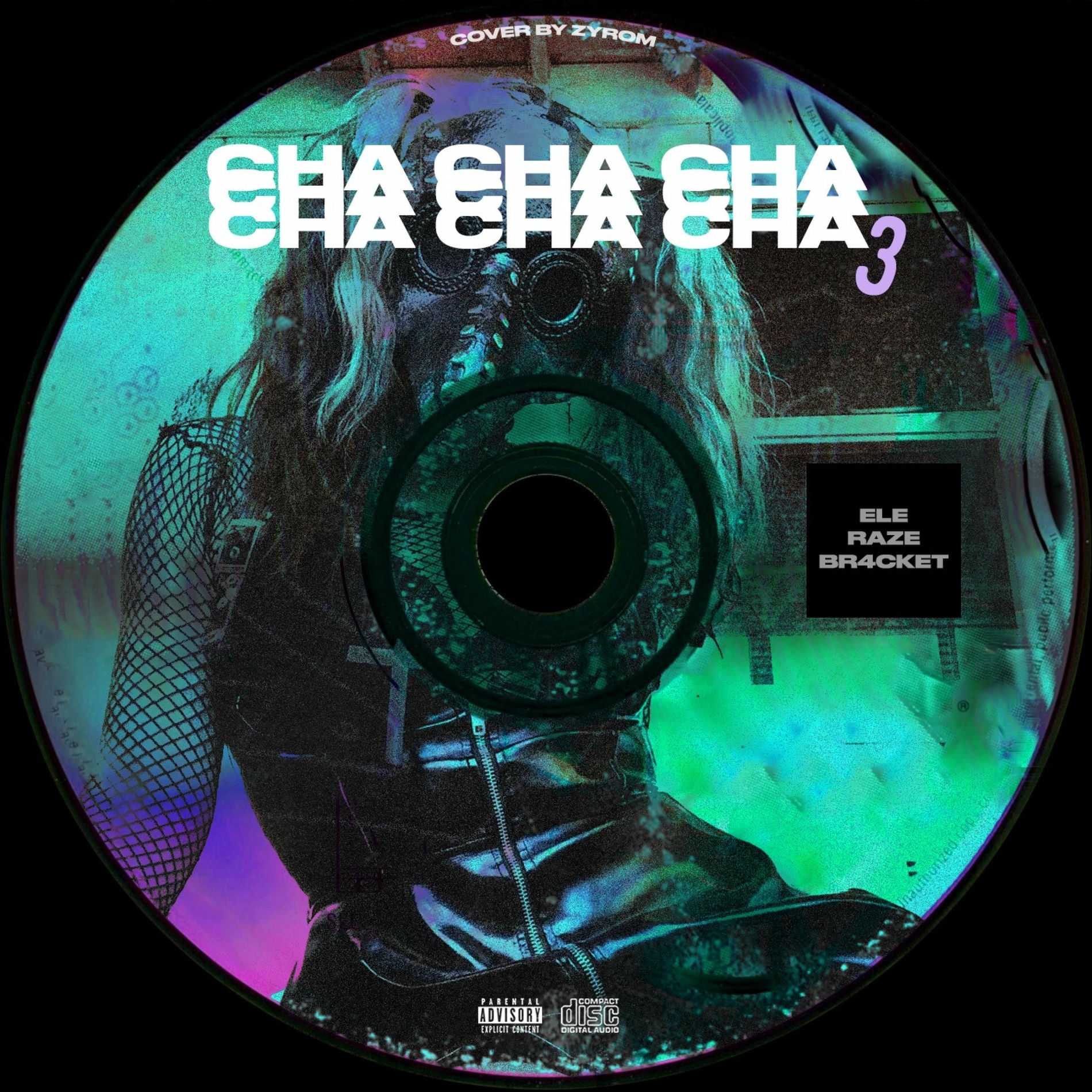 Album cover of Cha Cha Cha 3 (feat. BR4CKET & raze)