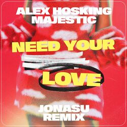 Cover of Need Your Love (Jonasu Remix)