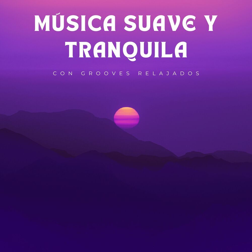 Picture of Música Suave Y Tranquila Con Grooves Relajados