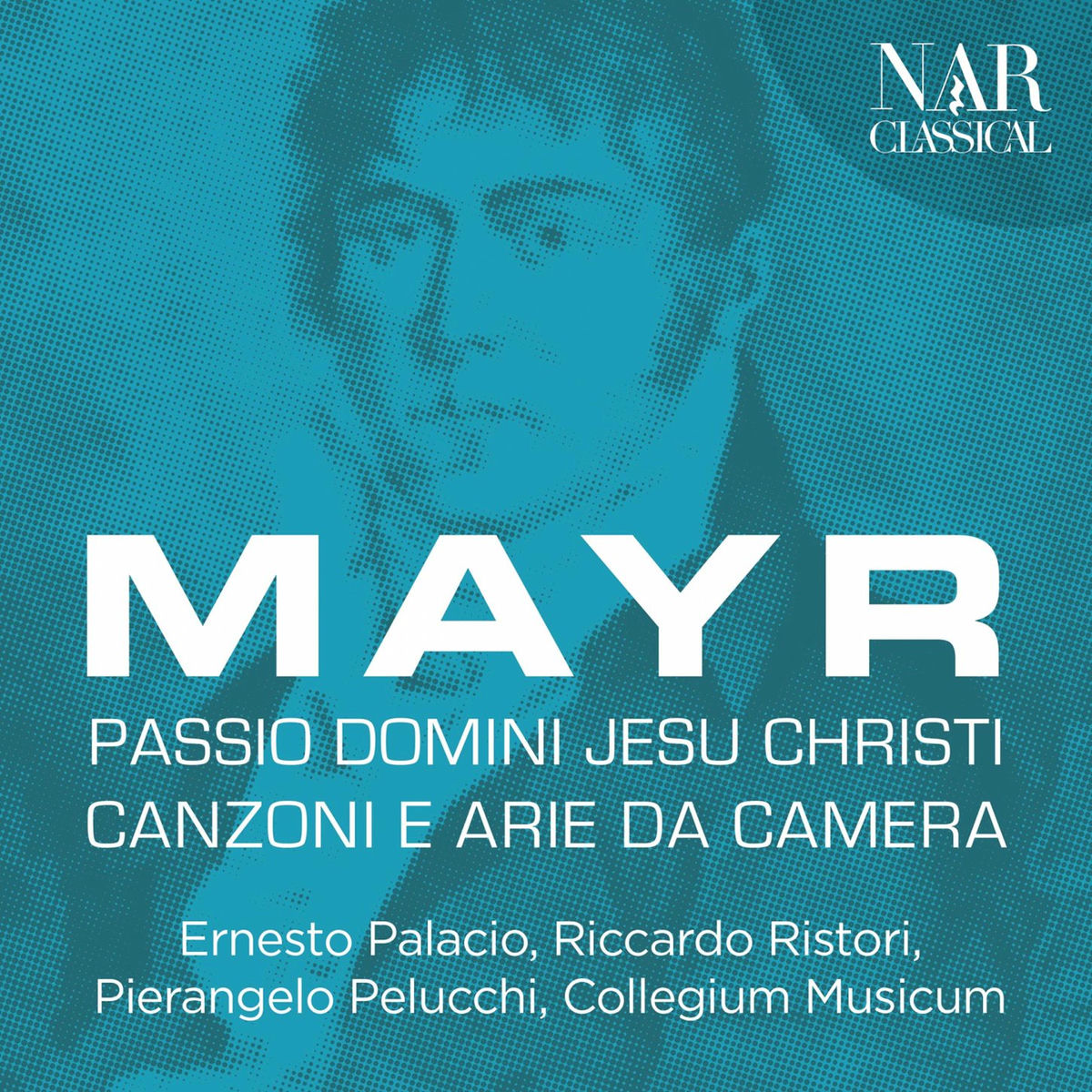 Album cover of Mayr: Passio Domini Jesu Christi, Canzoni e arie da camera