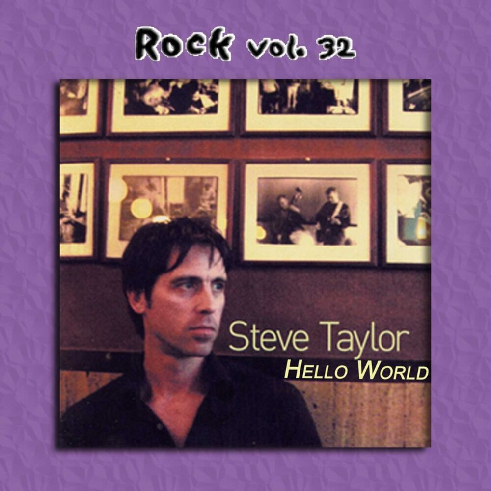 Picture of Rock Vol. 32: Steve Taylor-Hello World