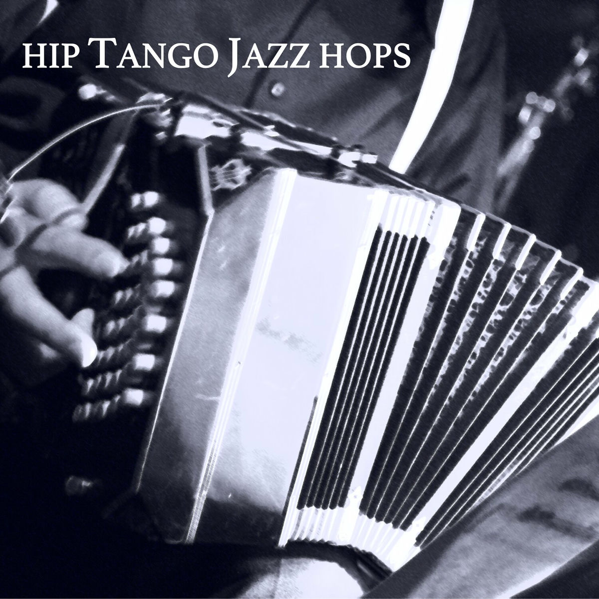 Album cover of Hip Tango Jazz Hops