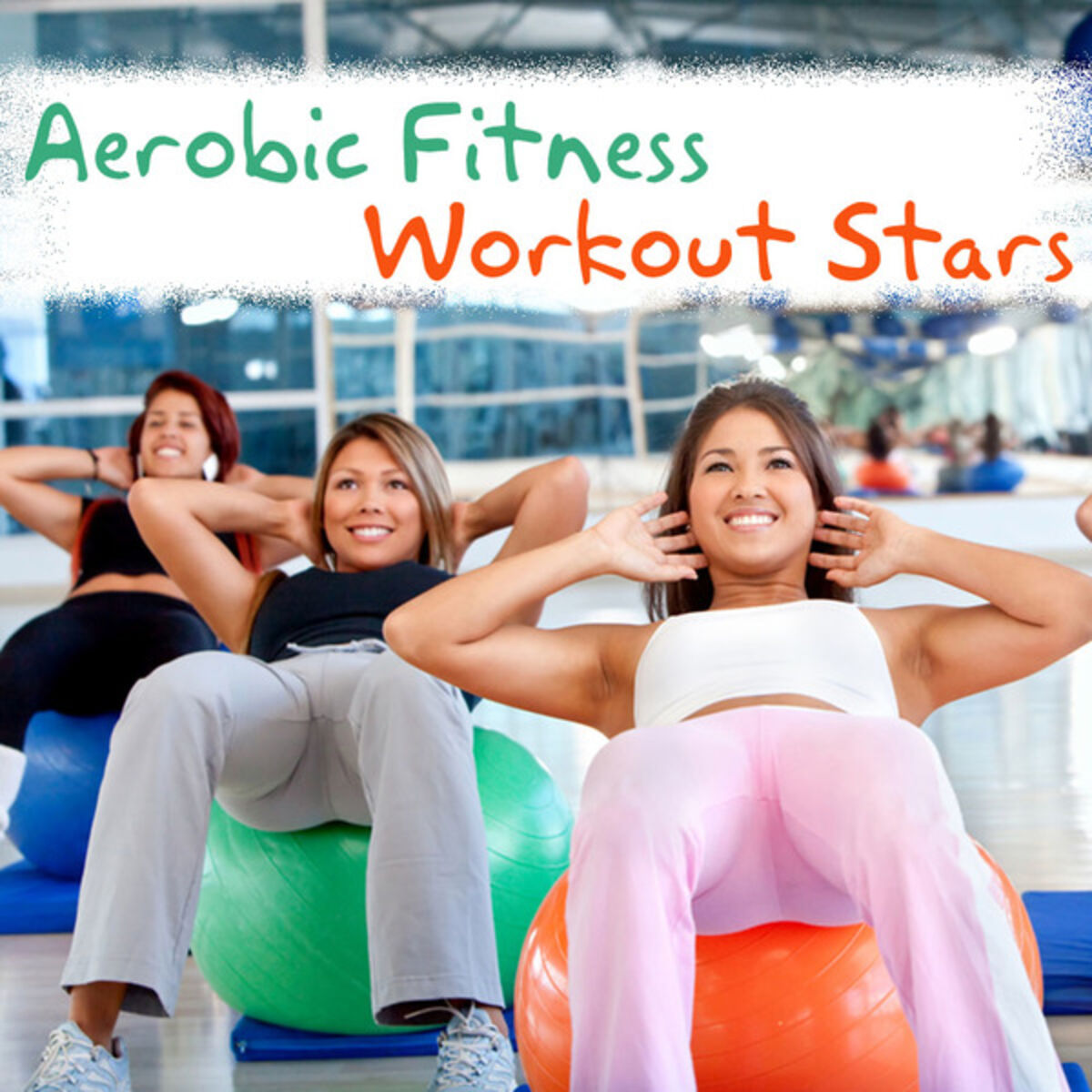 Album cover of Aerobic Fitness Workout Stars