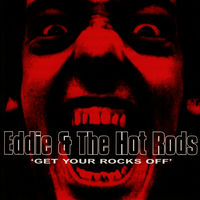 UK盤 EDDIE AND THE HOTRODS エディ＆ザ・ホットロッズ Eddie & the Hot Rods 'Get Your Rocks Off' 2xLP limited
