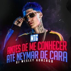 Cover of Mtg - Antes de Me Conhecer, Até Neymar de Cara