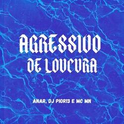 Cover of Agressivo de Loucura