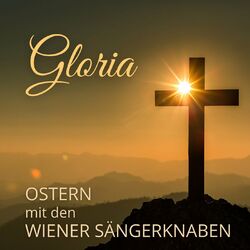 Gloria - Ostern mit den Wiener Sängerknaben