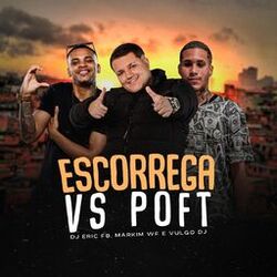 Escorrega Vs poft