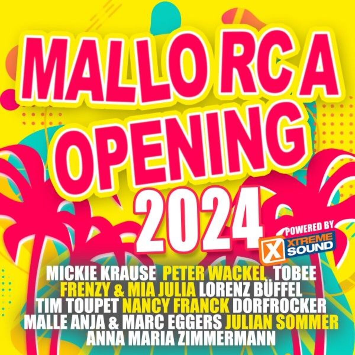 Album cover of Mallorca Opening 2024 Powered by Xtreme Sound