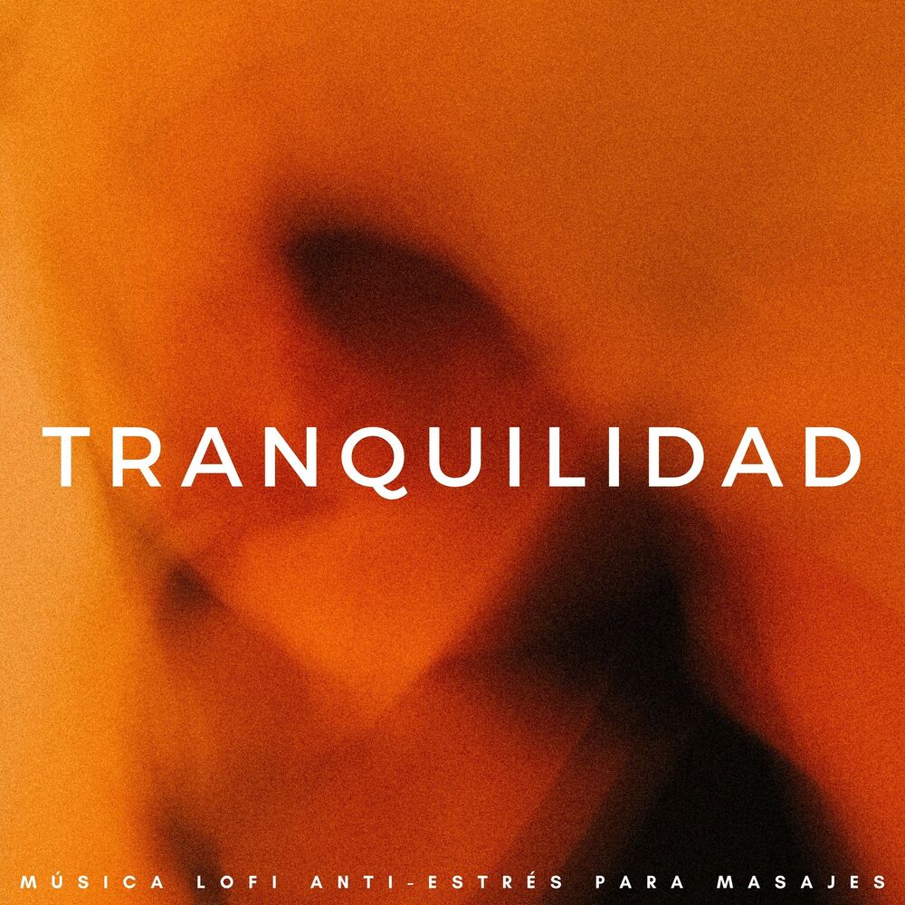Picture of Tranquilidad: Música Lofi Anti-Estrés Para Masajes