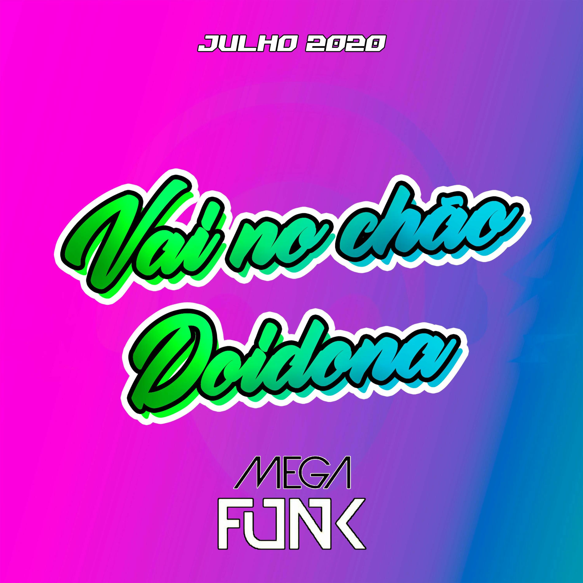 Album cover of MEGAFUNK VAI NO CHÃO DOIDONA