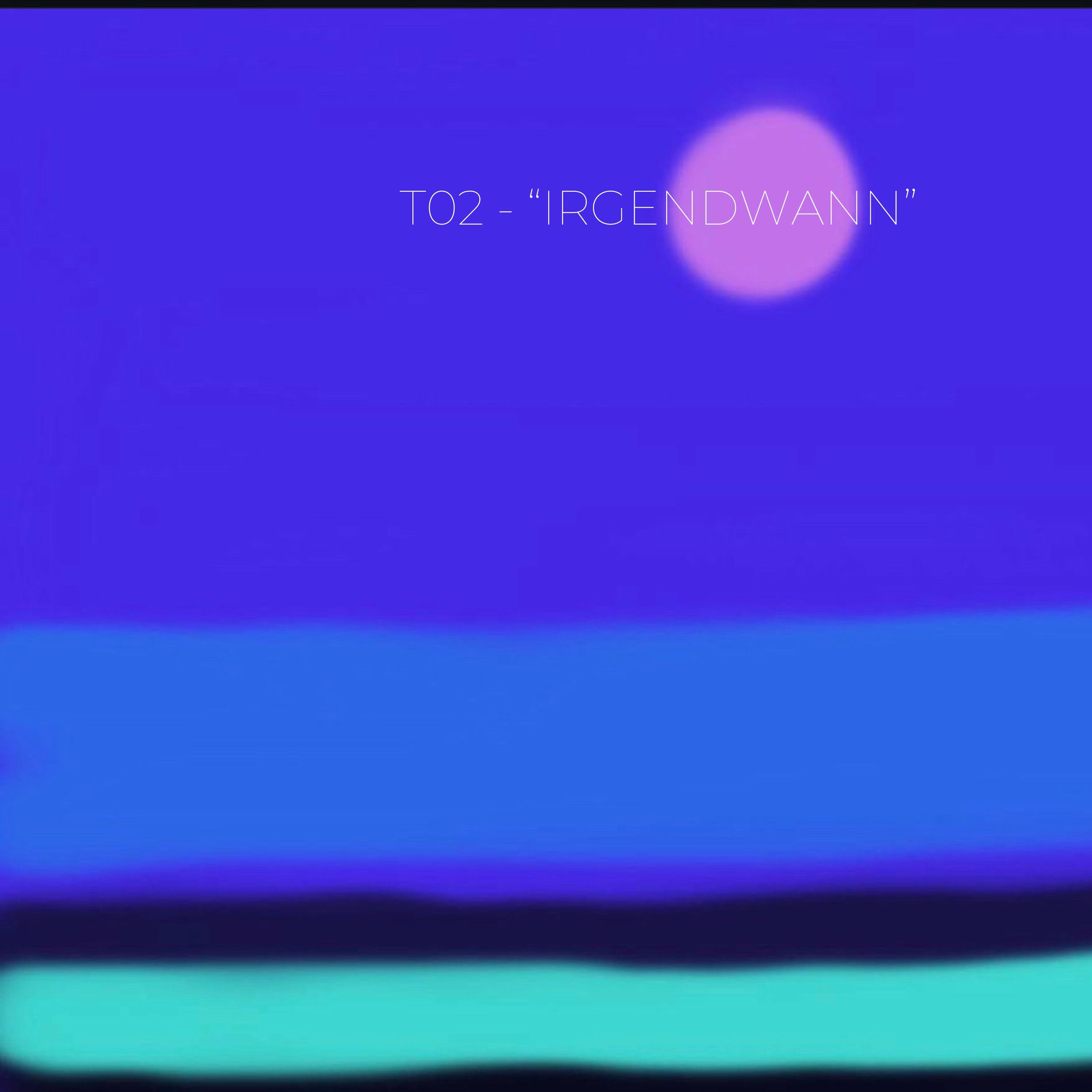 Album cover of T02 – „IRGENDWANN“