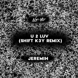 Cover of U 2 Luv (Shift K3Y Remix)