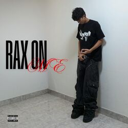 Cover of Rax on me