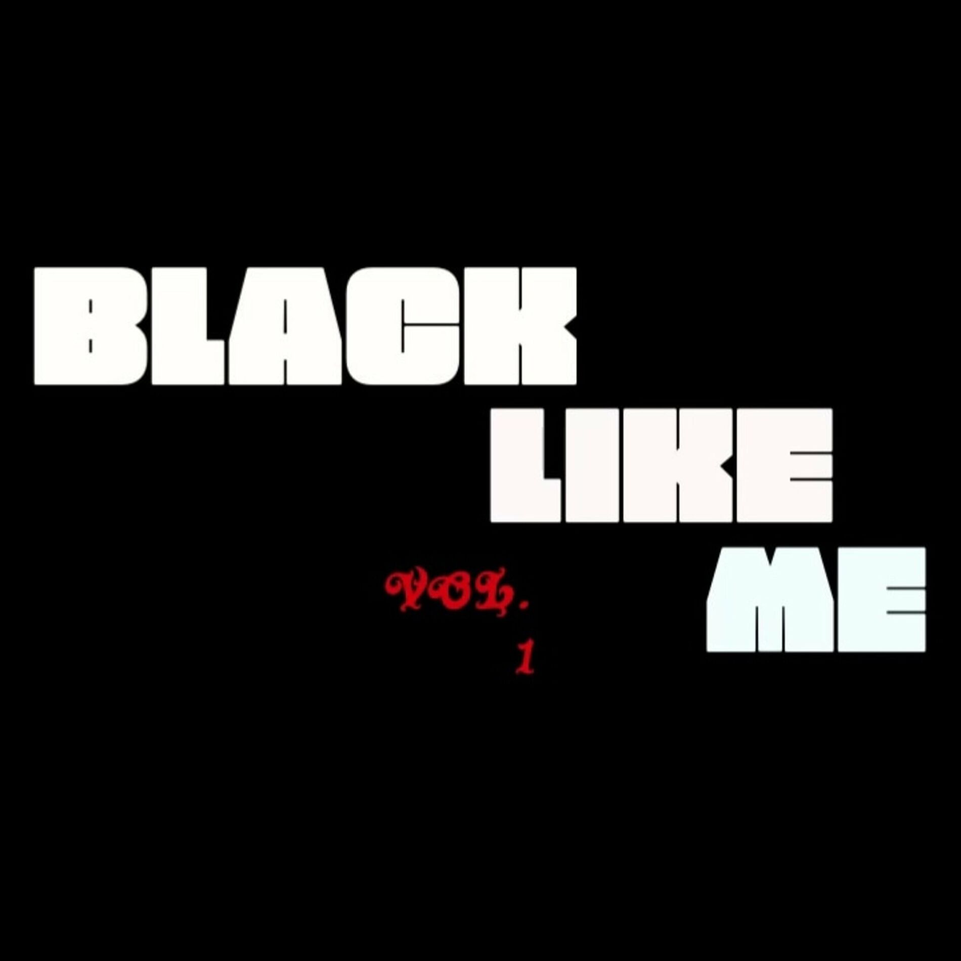 Album cover of BLACK LIKE ME vol 1