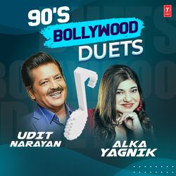 Cover of 90'S Bollywood Duets - Udit Narayan,Alka Yagnik