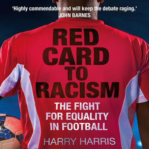 Red Card to Racism - The Fight for Equality in Football (Unabridged) sleeve