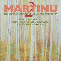 Cover of Martinů: The Complete Music for Violin & Orchestra, Vol. 2