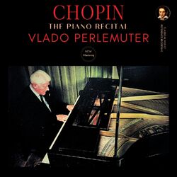 Chopin: The Piano Recital by Vlado Perlemuter (2025 Remastered, Paris 1960)