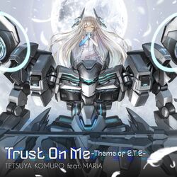 Cover of Trust on Me -Theme of E.T.E-