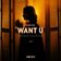 Want U
