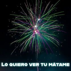Cover of Lo quiero ver tu mátame