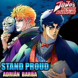 Cover of Stand Proud (From "Jojo´s Bizarre Adventure") (Cover Latino)
