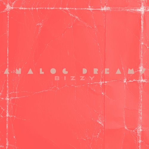 Bizzy – Analog Dreams – Single