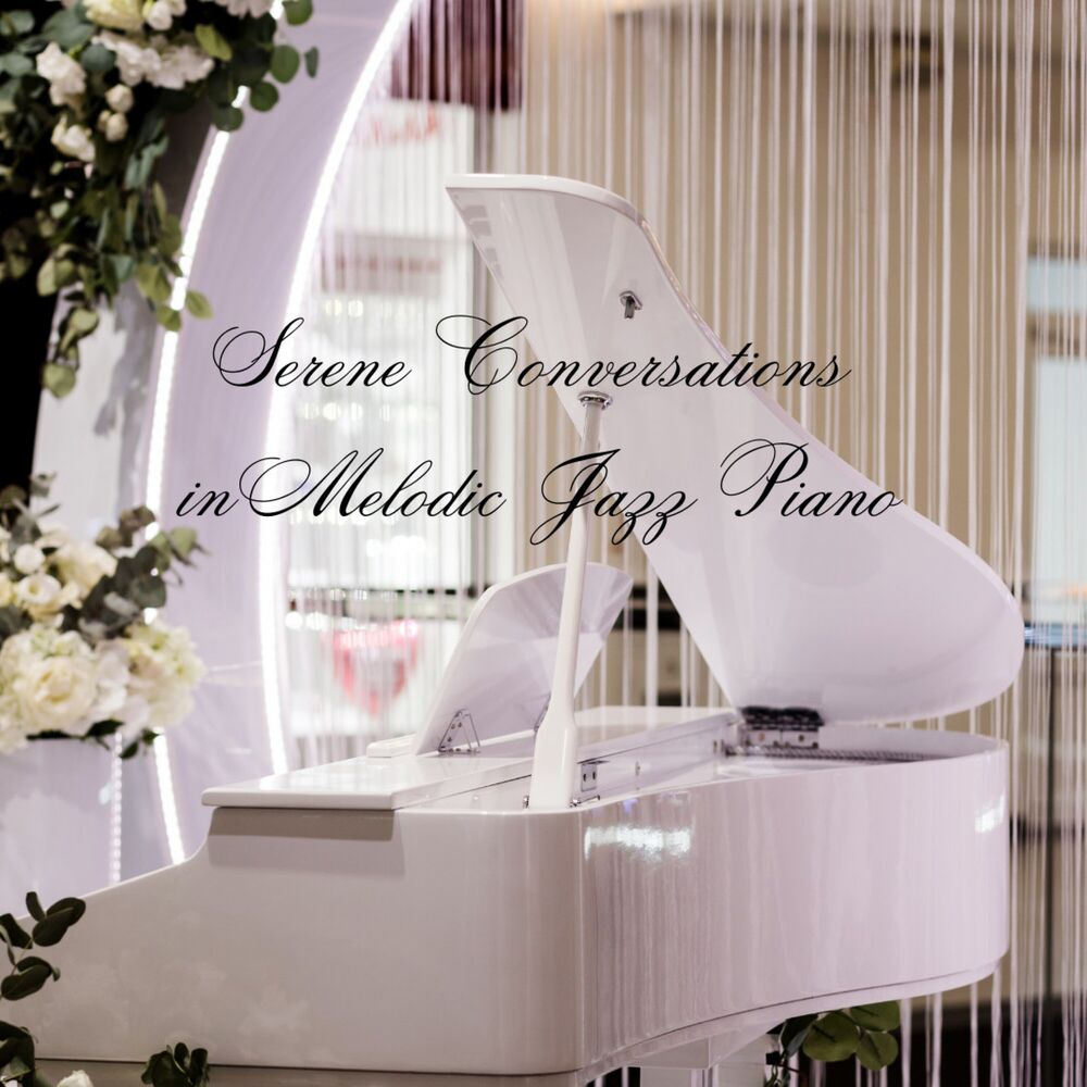 Picture of Serene Conversations in Melodic Jazz Piano