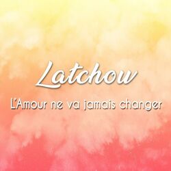 Cover of L'amour ne va jamais changer
