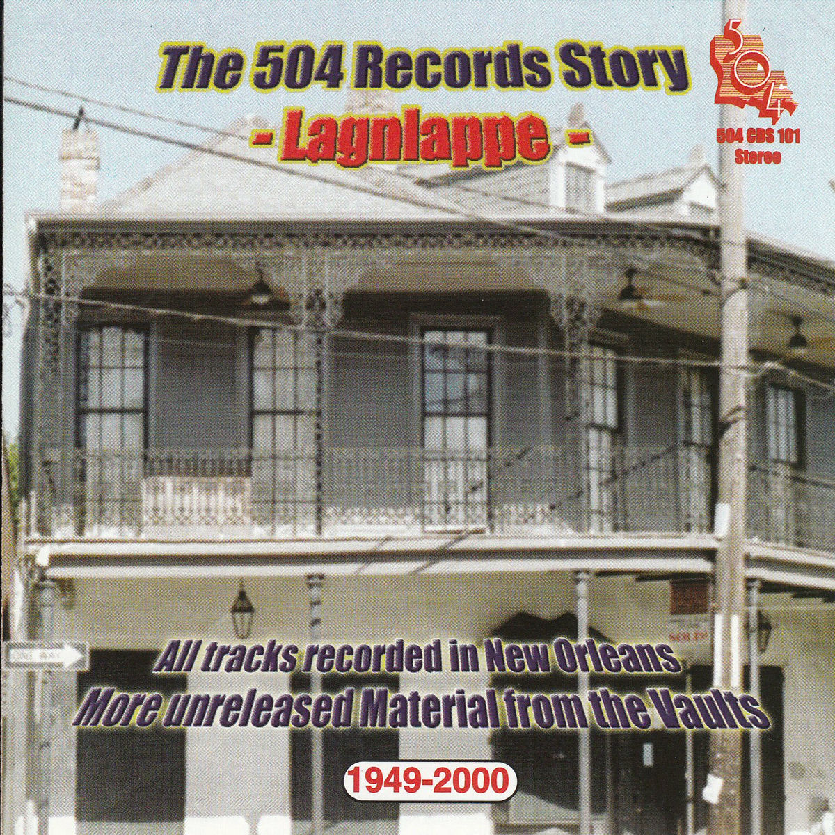 Album cover of The '504' Story - Lagniappe 1949-2000