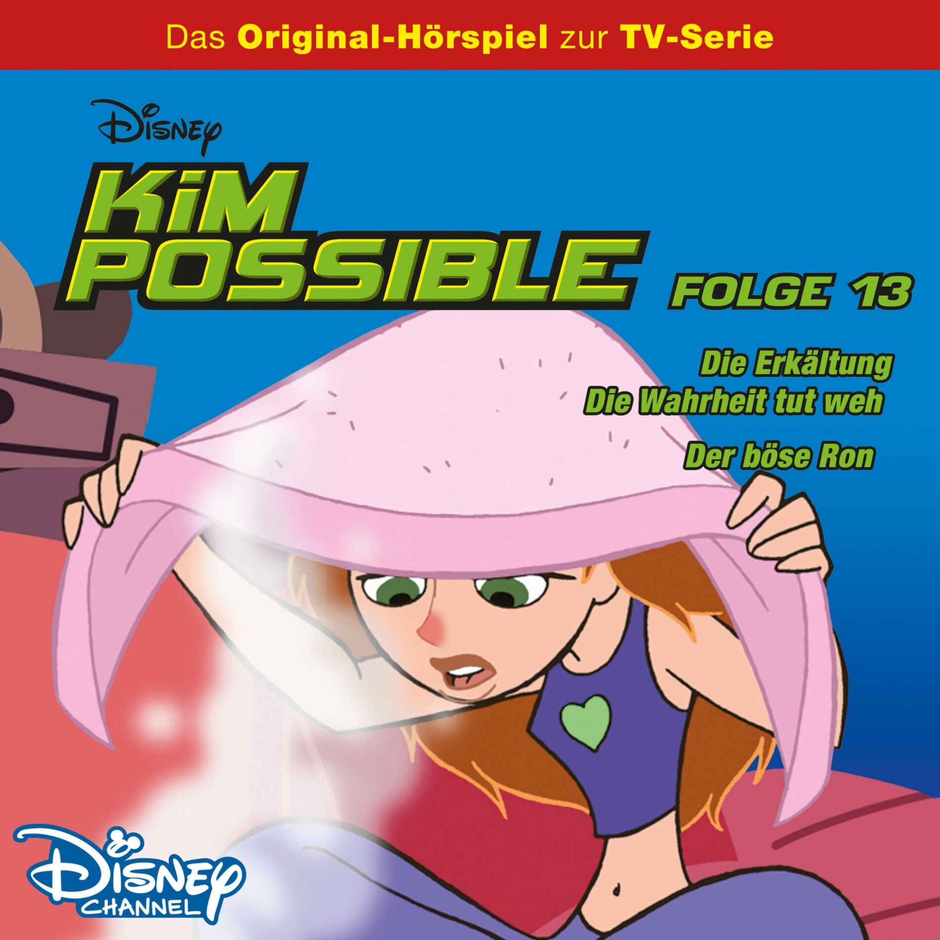 Album cover of 13: Die Erkältung / Die Wahrheit tut weh / Der böse Ron (Hörspiel zur Disney TV-Serie)
