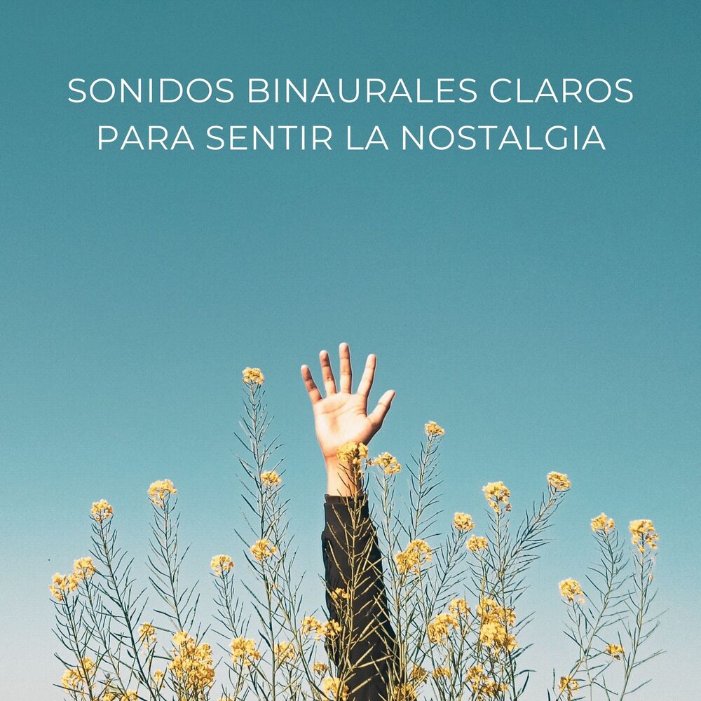 Picture of Sonidos Binaurales Claros Para Sentir La Nostalgia
