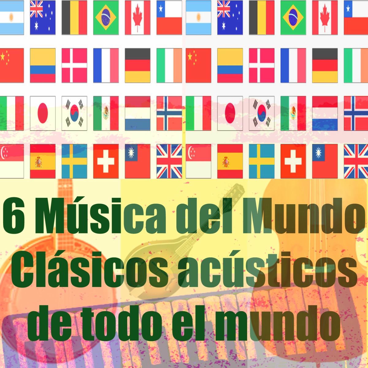 Album cover of 6 Música del Mundo (Clásicos Acústicos de Todo el Mundo)