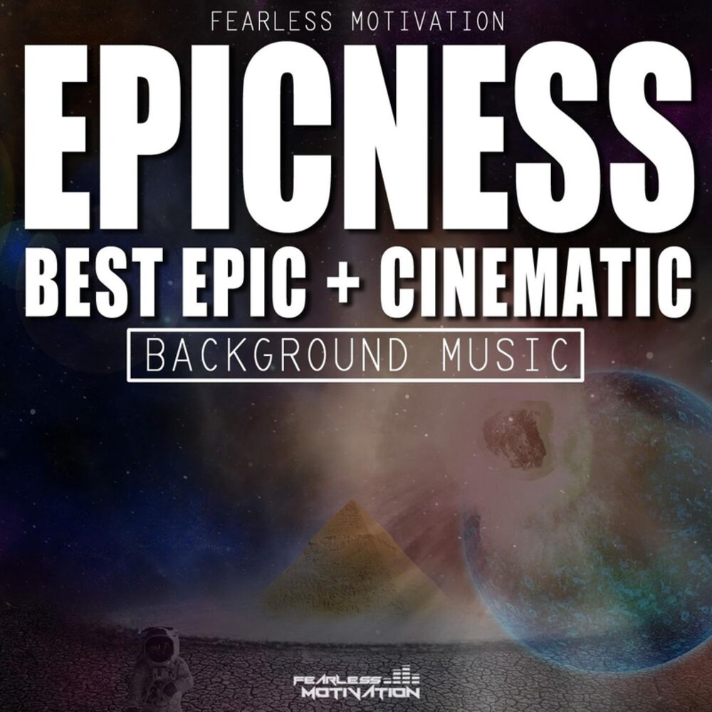 Picture of Epicness: Best Epic & Cinematic Background Music