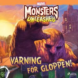 Cover of Monsters Unleashed - Varning för Gloppen!