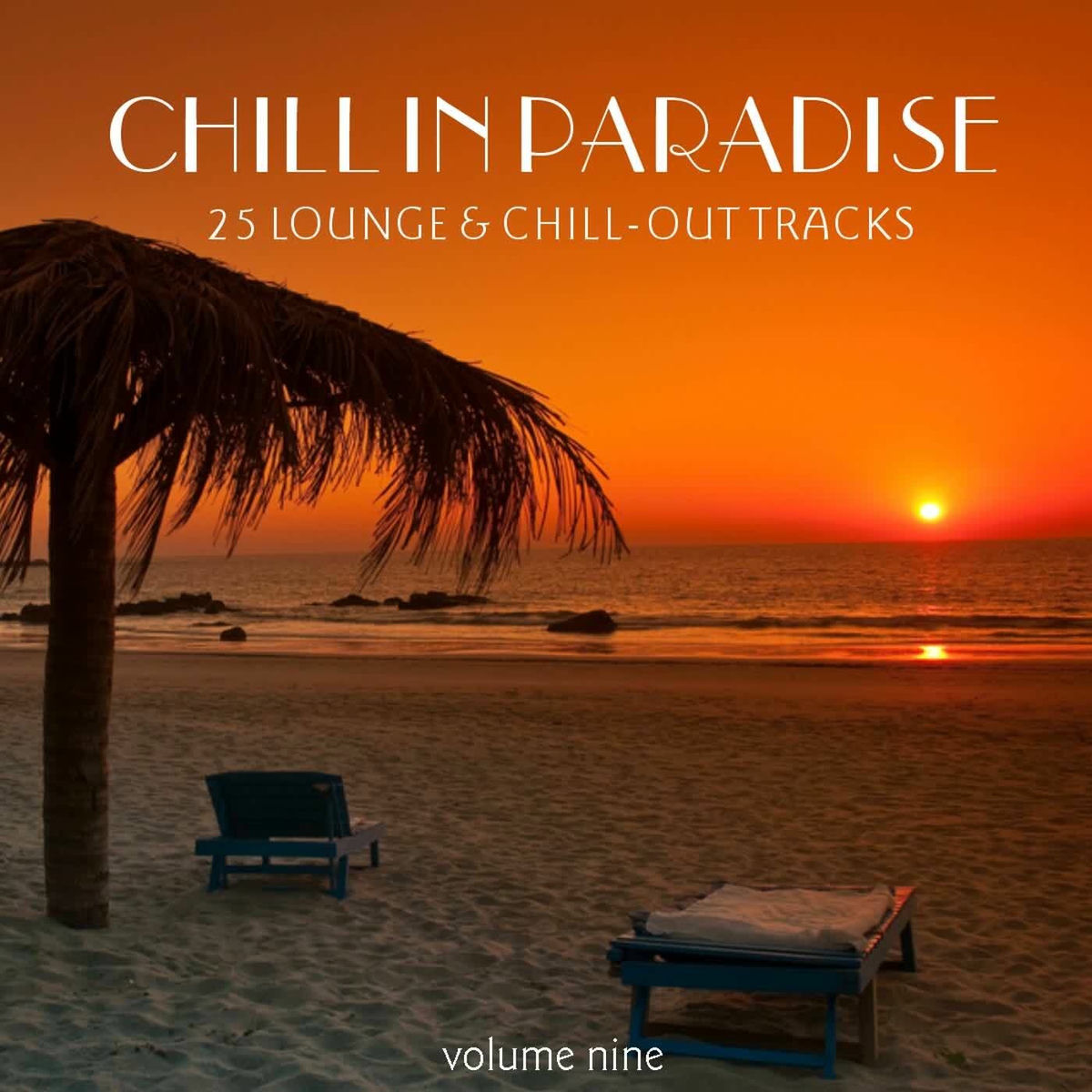 Album cover of Chill In Paradise, Vol. 9 - 25 Lounge & Chill-Out Tracks