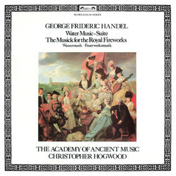Handel: Water Music Suite; The Musick For The Royal Fireworks