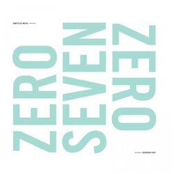 Cover of Zero Seven Zero EP