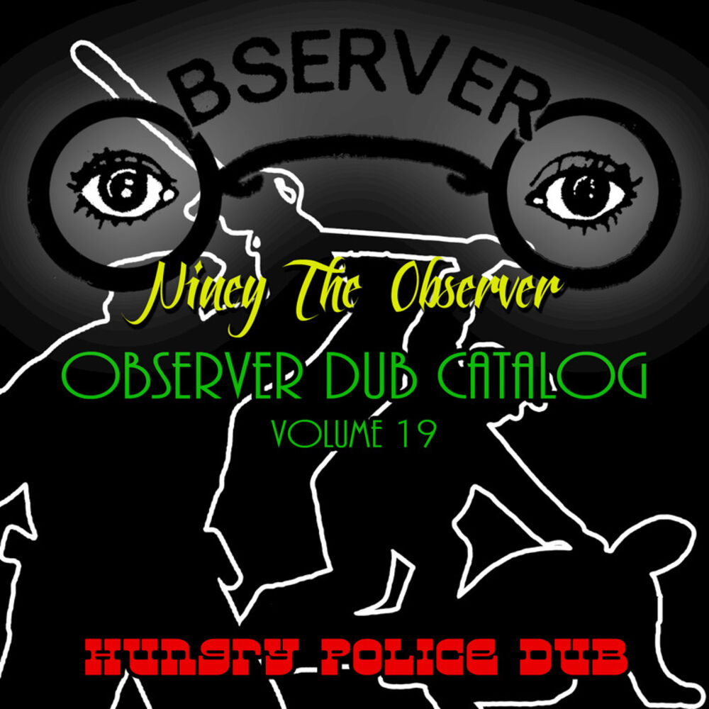 Picture of Observer Dub Catalog, Vol. 19 (Hungry Police Dub)