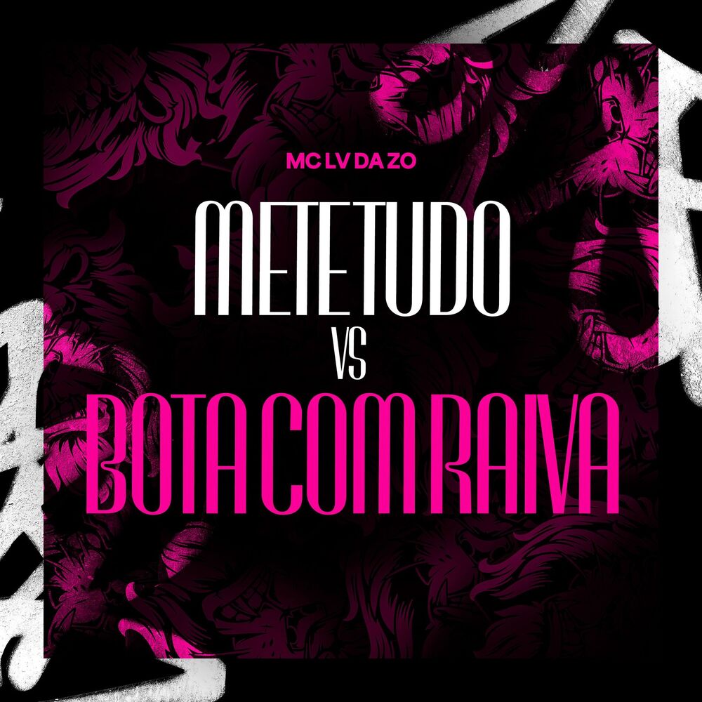 Picture of Mete Tudo Vs Bota Com Raiva