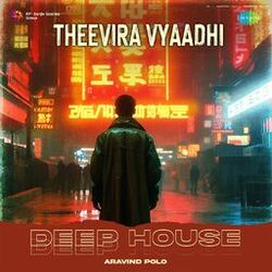 Cover of Theevira Vyaadhi (Deep House)